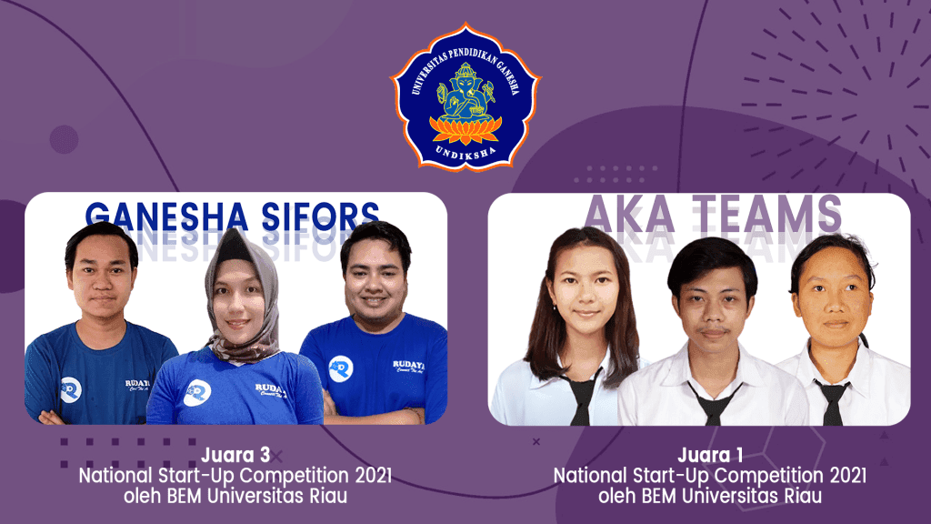 Dua Tim Undiksha Raih Juara dalam “National Startup Competition”