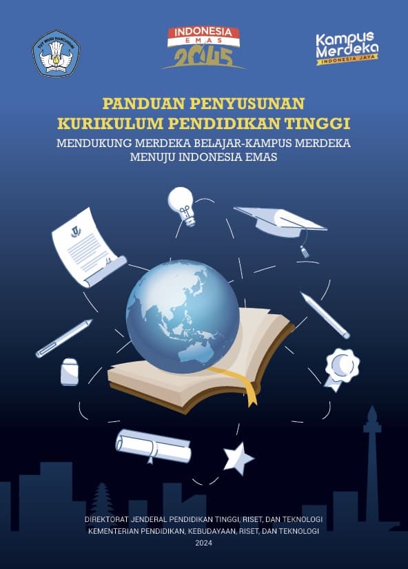 Panduan Penyusunan Kurikulum Pendidikan Tinggi Mendukung Merdeka Belajar-Kampus Merdeka Menuju Indonesia Emas